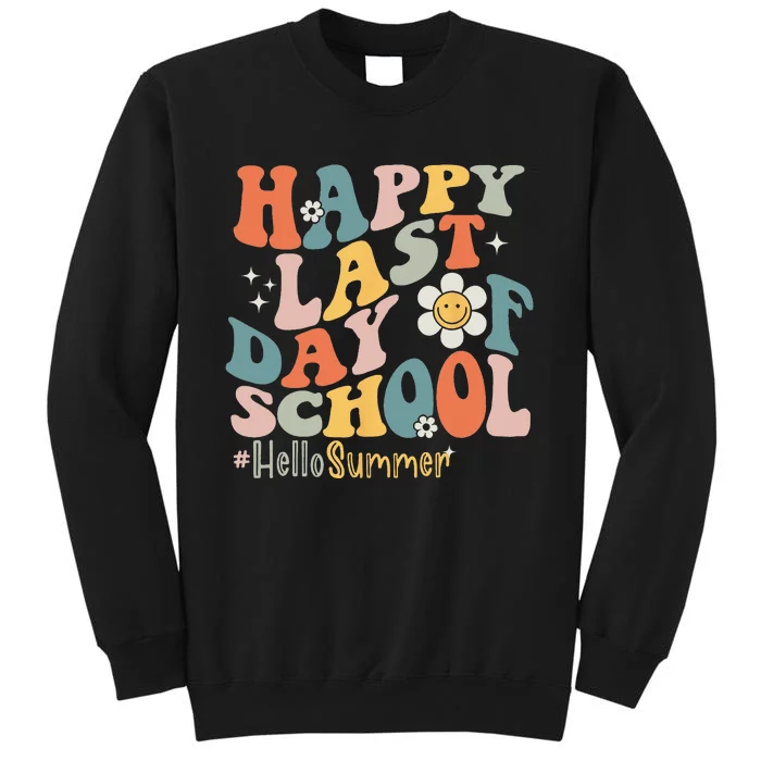 Groovy Happy Last Day of School Teacher Student Hello Summer Tall Sweatshirt