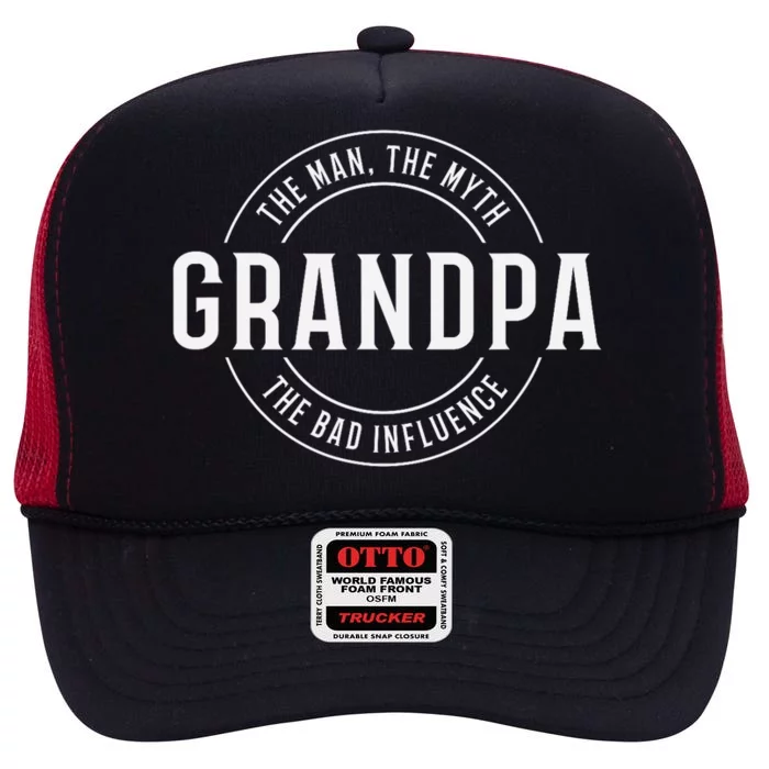 Grandpa He Man The Myth The Bad Influence High Crown Mesh Trucker Hat