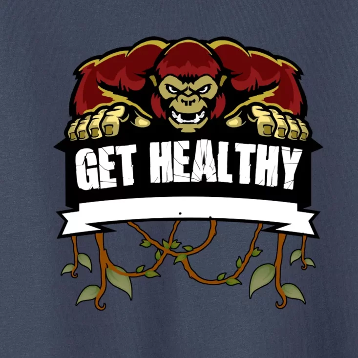 GET HEALTHY | Motivational Red Gorilla Clothing Animal Toddler T-Shirt