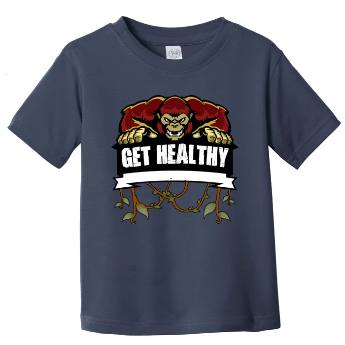 GET HEALTHY | Motivational Red Gorilla Clothing Animal Toddler T-Shirt