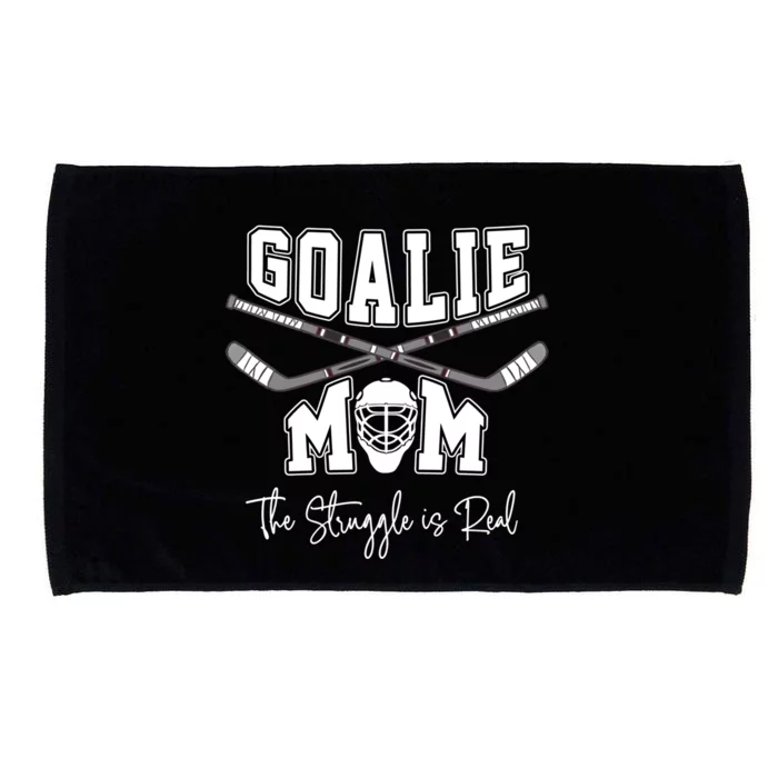 Goalie Hockey Mom The Struggle Is Real For Mothers Funny Gift Microfiber Hand Towel