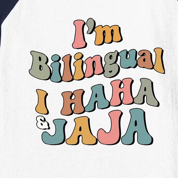 Groovy Hispanic Month Teacher I’m Bilingual I Haha and Jaja Baseball Sleeve Shirt