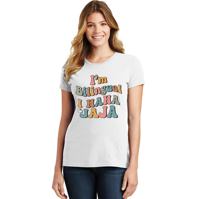 Groovy Hispanic Month Teacher I’m Bilingual I Haha and Jaja Women's T-Shirt