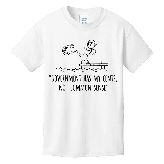 Government Has My Cents Not Common Sense Kids T-Shirt