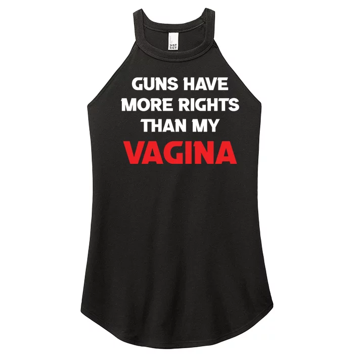 Guns Have More Rights Than My Vagina | Gun Control Now Women’s Perfect Tri Rocker Tank