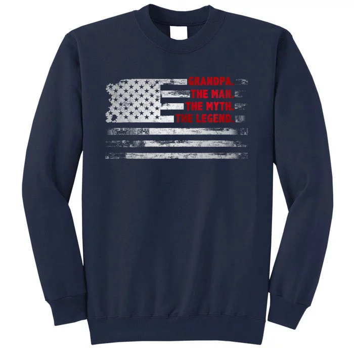 Grandpa He Man Myth Legend American USA Flag Father S Day Tall Sweatshirt