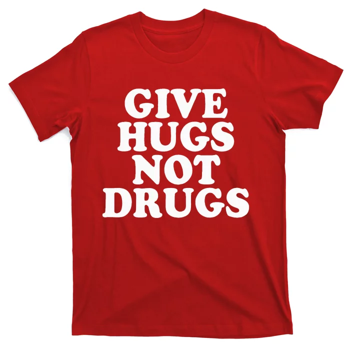 Give Hugs Not Drugs Slogan Awareness Red Ribbon Week T-Shirt