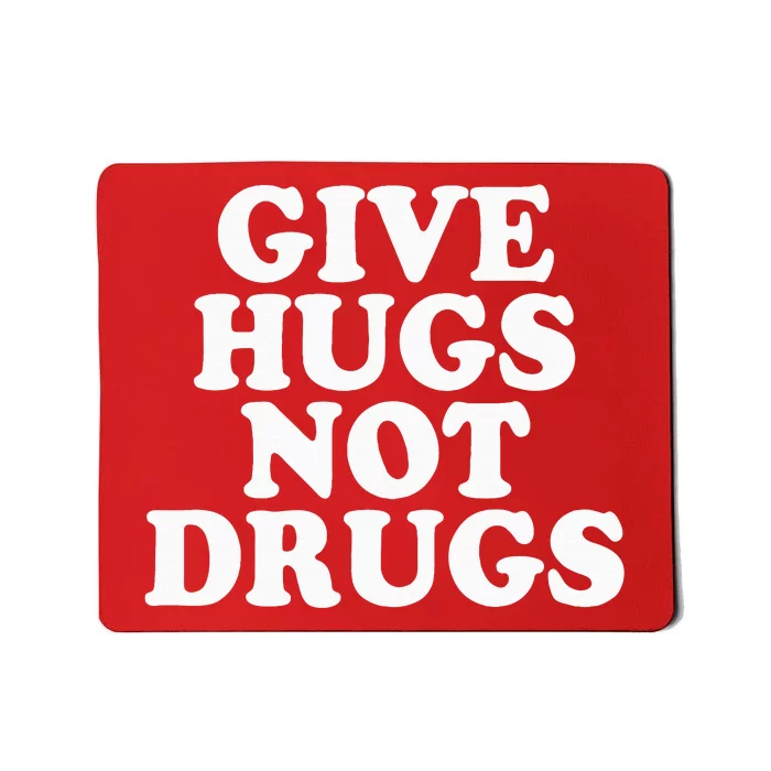 Give Hugs Not Drugs Slogan Awareness Red Ribbon Week Mousepad