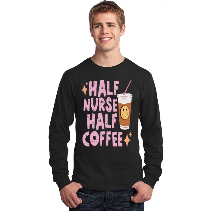 Groovy Half Nurse Half Coffee Cute Nurse Funny Coffee Nurse Long Sleeve Shirt