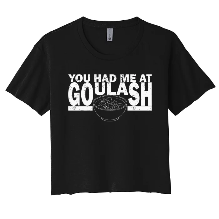 Goulash Hungary National Dishes Hungarian Cuisine Food Stew Women's Crop Top Tee