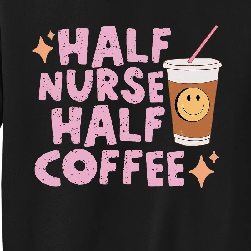 Groovy Half Nurse Half Coffee Sweatshirt