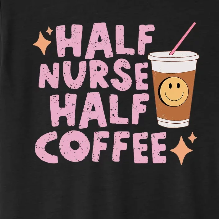 Groovy Half Nurse Half Coffee ChromaSoft Performance T-Shirt