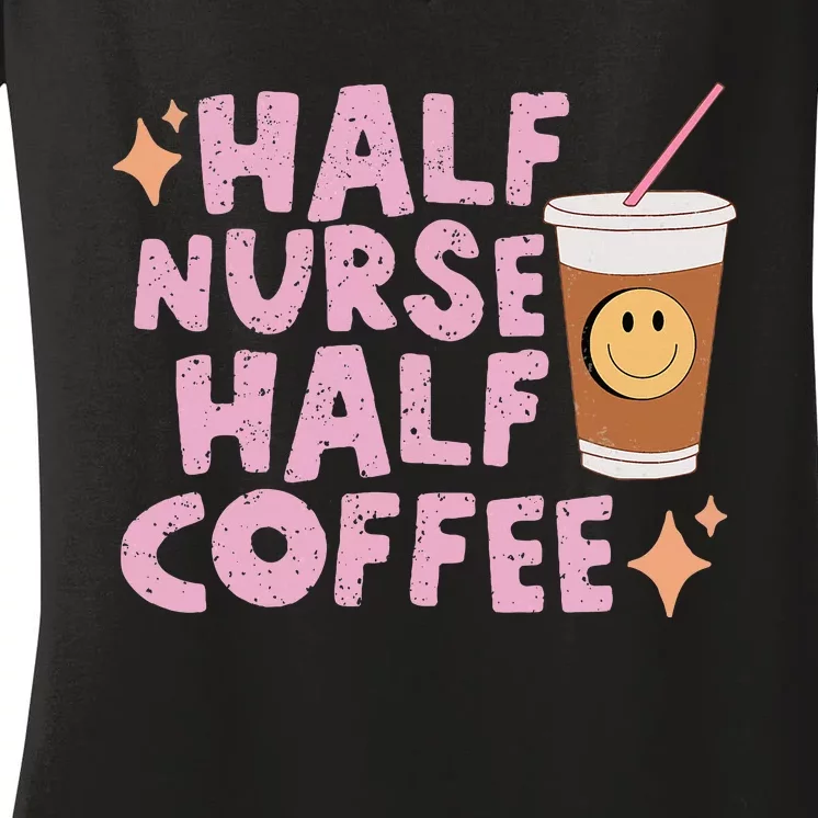 Groovy Half Nurse Half Coffee Women's V-Neck T-Shirt