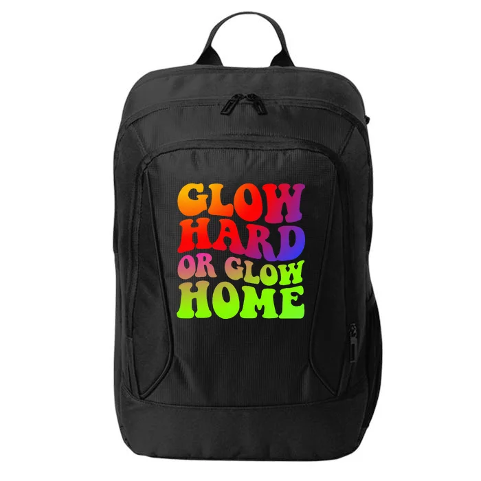 Glow Hard Or Glow Home colors  70s 80s City Backpack