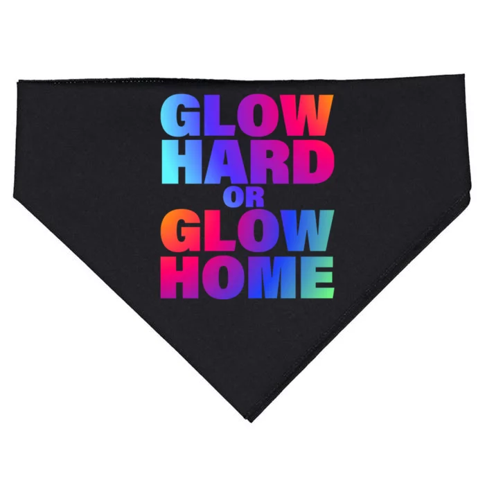 Glow Hard Or Glow Home 70s 80s For Man Woman USA-Made Doggie Bandana