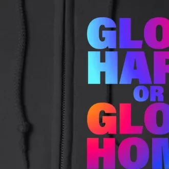 Glow Hard Or Glow Home 70s 80s For Man Woman Full Zip Hoodie