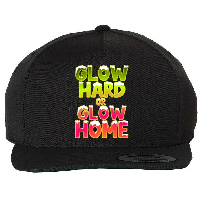 Glow Hard Or Glow Home Wool Snapback Cap