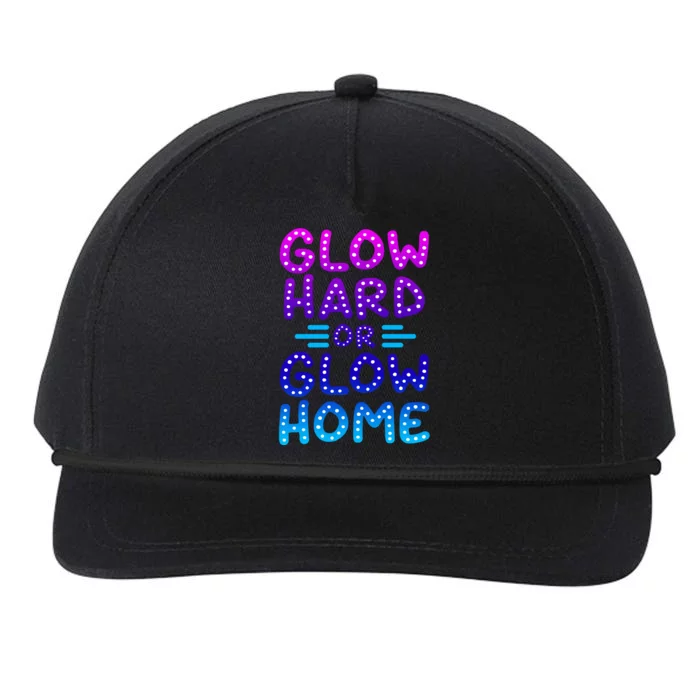 Glow Hard Or Glow Home Party Snapback Five-Panel Rope Hat