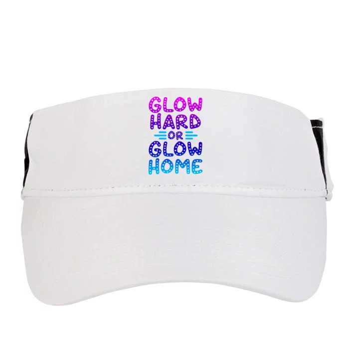 Glow Hard Or Glow Home Party Adult Drive Performance Visor