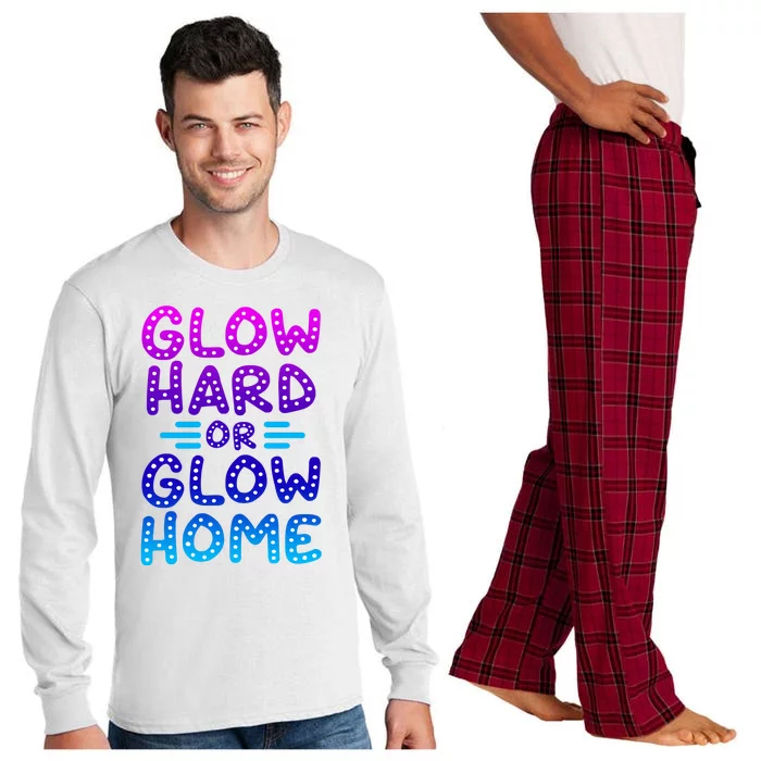 Glow Hard Or Glow Home Party Long Sleeve Pajama Set