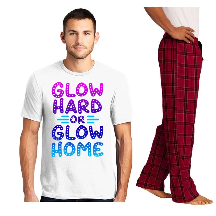 Glow Hard Or Glow Home Party Pajama Set