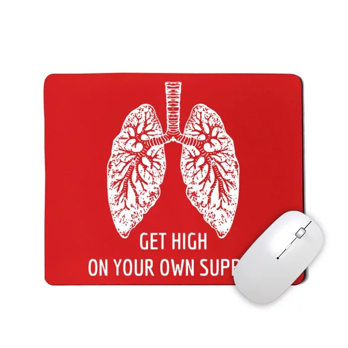 Get High On Your Supply Mousepad