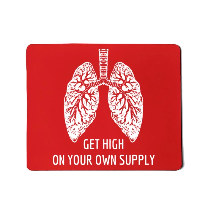 Get High On Your Supply Mousepad