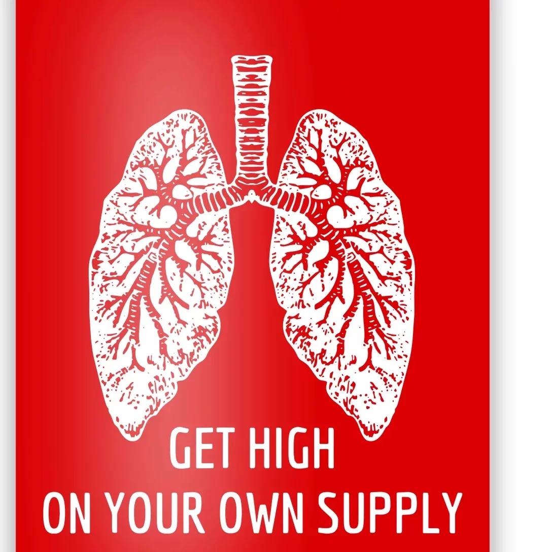 Get High On Your Supply Poster