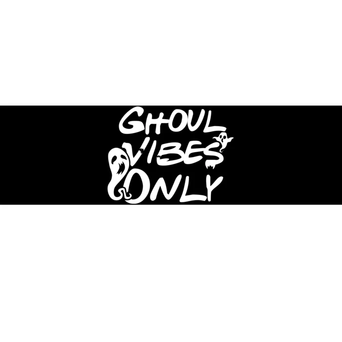 Ghoul Vibes Only Bumper Sticker