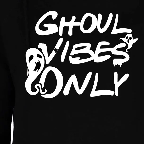 Ghoul Vibes Only Womens Funnel Neck Pullover Hood