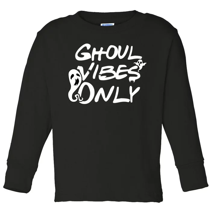 Ghoul Vibes Only Toddler Long Sleeve Shirt