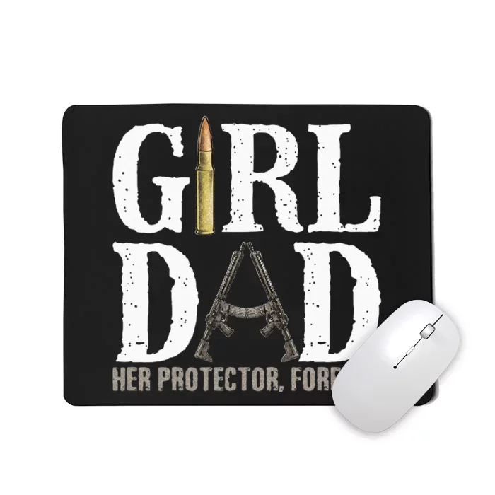 GirlDad Her Protector Forever Funny Father Mousepad