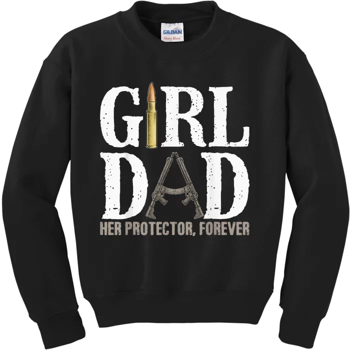 GirlDad Her Protector Forever Funny quote Kids Sweatshirt