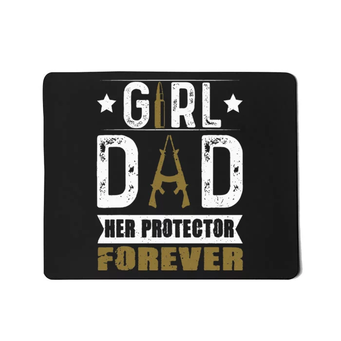 GirlDad Her Protector Forever Father Day Funny Mousepad