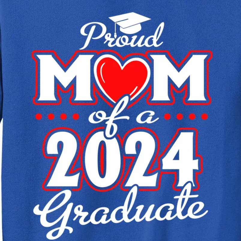 Graduation Heart Proud Mom Of A Class Of 2024 24 Graduate Gift Sweatshirt