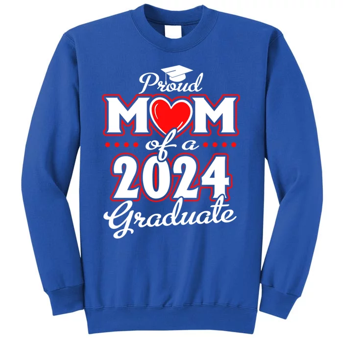 Graduation Heart Proud Mom Of A Class Of 2024 24 Graduate Gift Sweatshirt