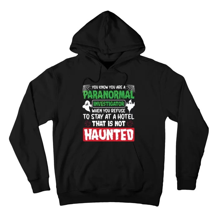 Ghost Hunting Paranormal Investigator Quote Hoodie