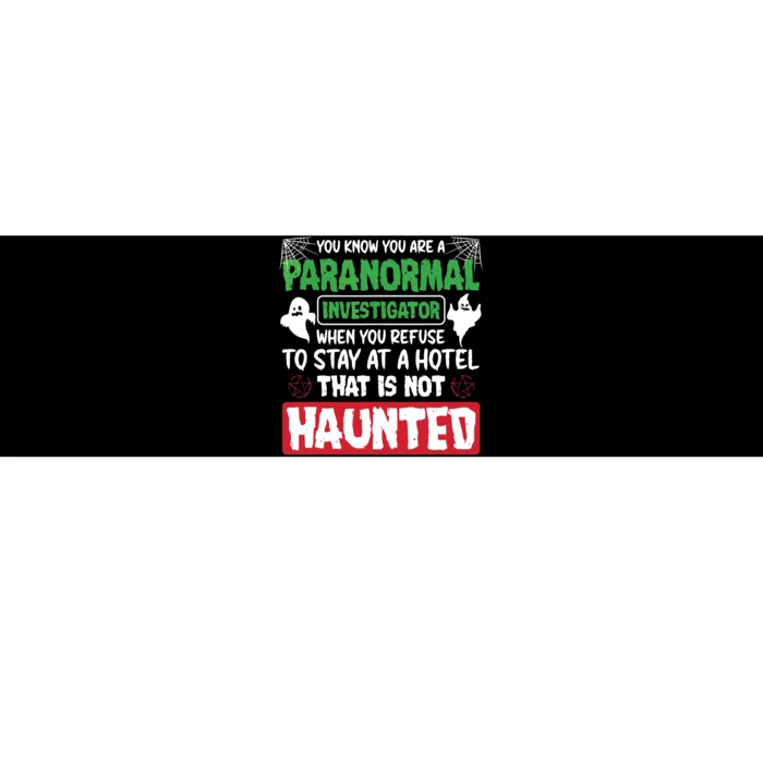 Ghost Hunting Paranormal Investigator Quote Bumper Sticker