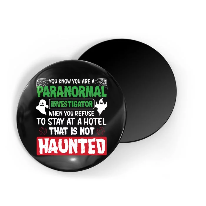 Ghost Hunting Paranormal Investigator Quote Magnet