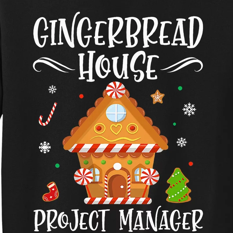 Gingerbread House Project Manager Baking Xmas Pajamas Tall Sweatshirt