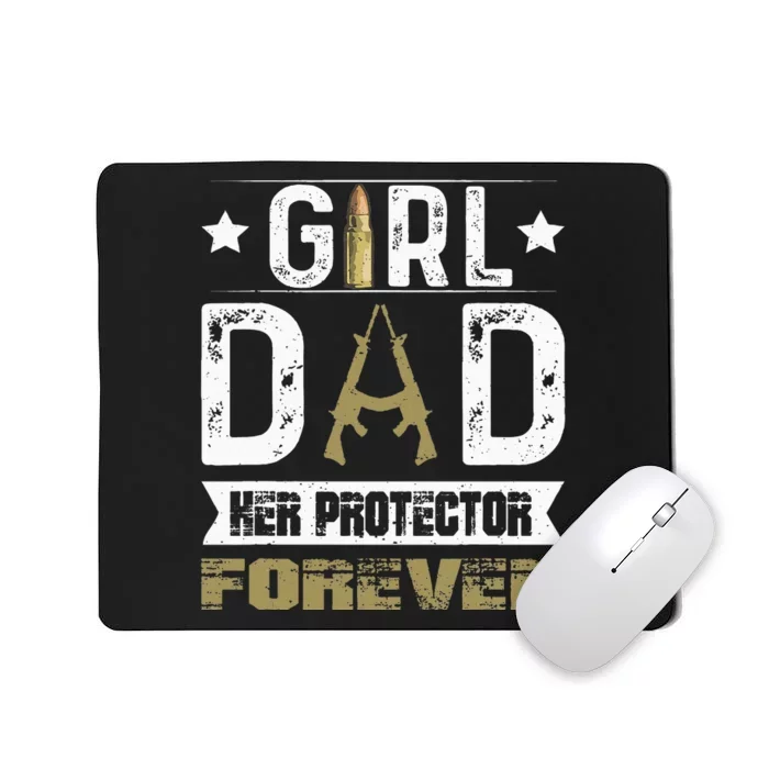 GirlDad Her Protector Forever Father Day Mousepad