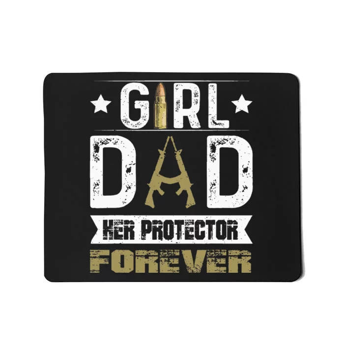 GirlDad Her Protector Forever Father Day Mousepad