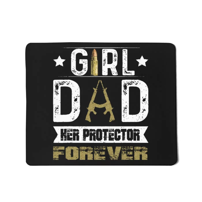 GirlDad Her Protector Forever Father Day Mousepad