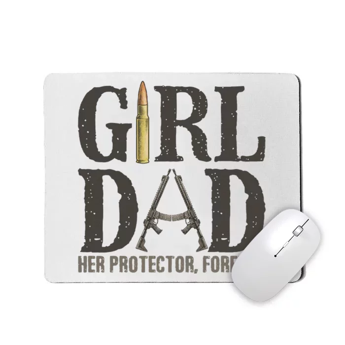 GirlDad Her Protector Forever Father of Daughter Mousepad