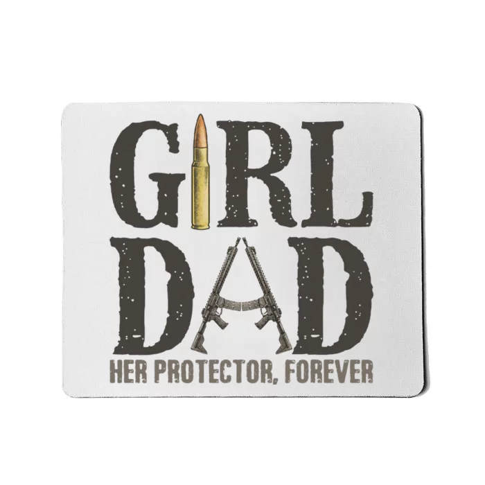 GirlDad Her Protector Forever Father of Daughter Mousepad