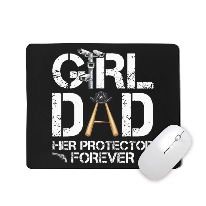 GirlDad Her Protector Forever Funny Father Mousepad