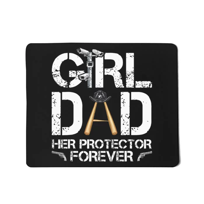 GirlDad Her Protector Forever Funny Father Mousepad