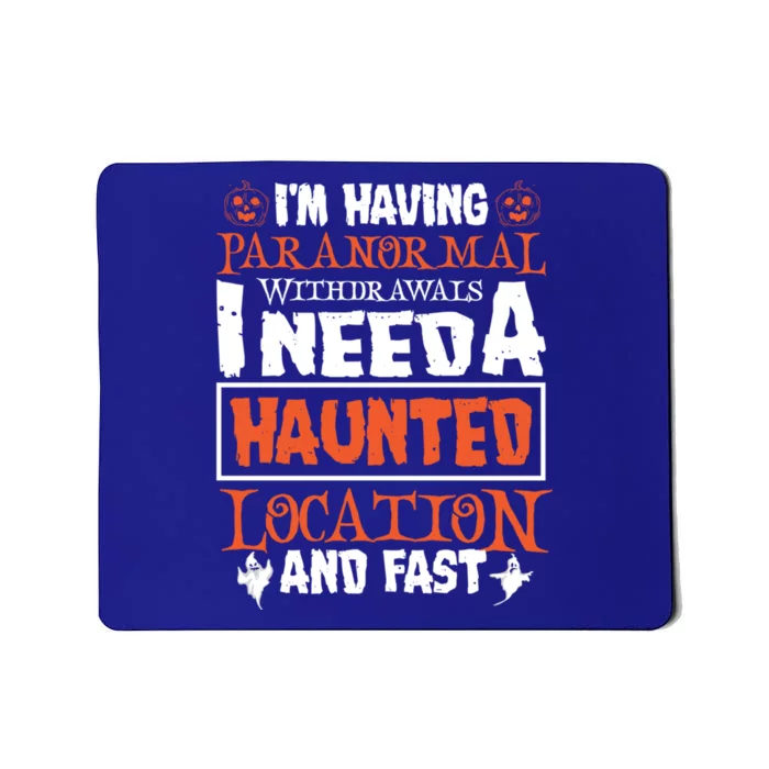 Ghost Hunting Paranormal Investigator Paranormal Withdrawals Gift Mousepad