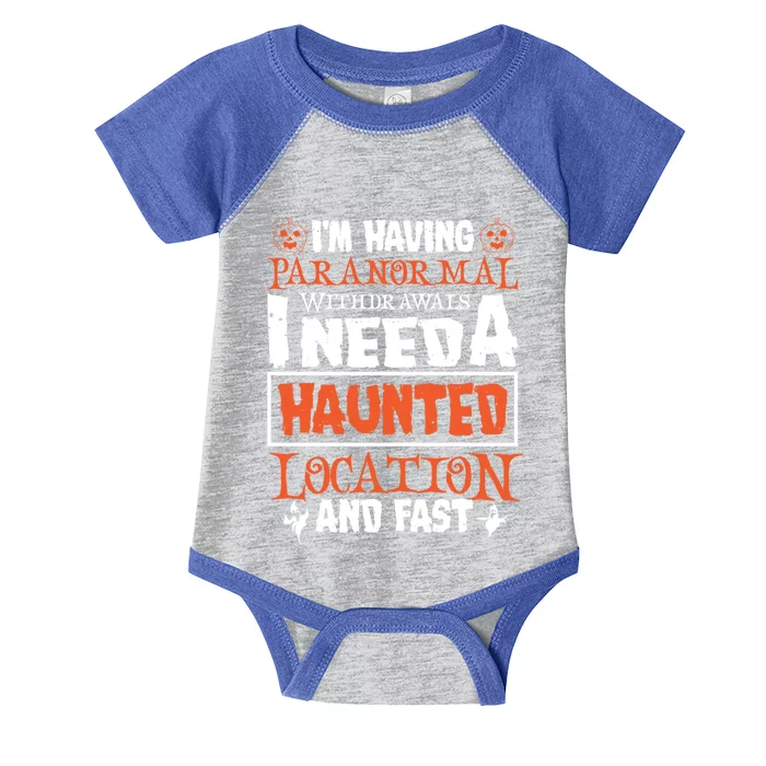 Ghost Hunting Paranormal Investigator Paranormal Withdrawals Gift Infant Baby Jersey Bodysuit