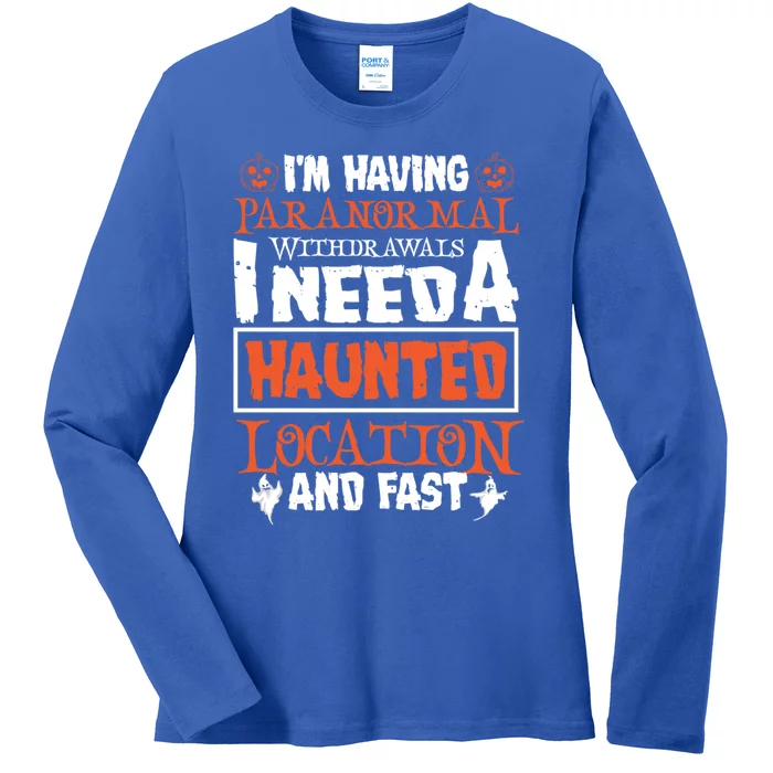 Ghost Hunting Paranormal Investigator Paranormal Withdrawals Gift Ladies Long Sleeve Shirt